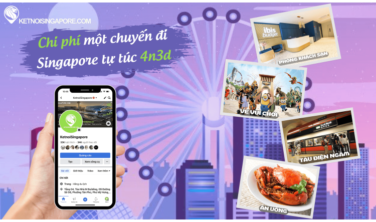 Chi Phí Bao Nhiêu Cho Chuyến Đi Singapore Tự Túc 4N3Đ Chơi Thả Ga