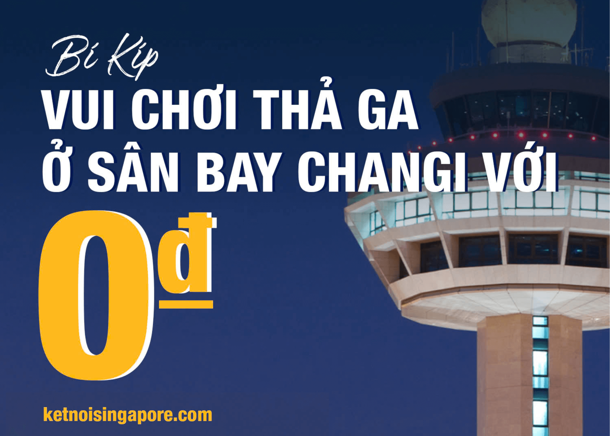 Bí Kíp Vui Chơi 0Đ Tại Sân Bay Changi: Các Điểm Check-in Miễn Phí Không Nên Bỏ Lỡ